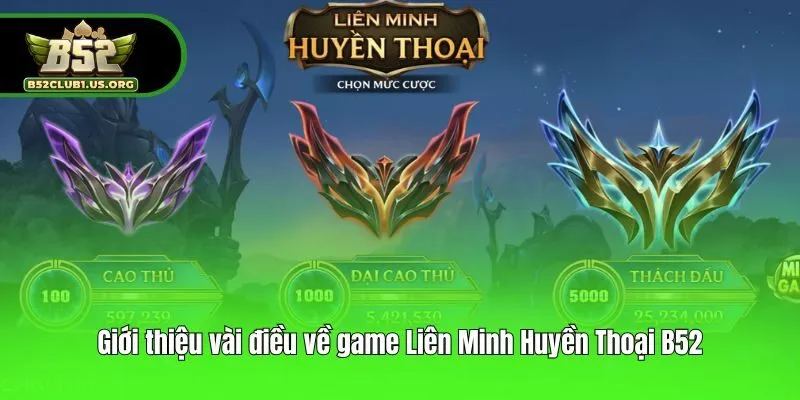 Giới thiệu vài điều về game Liên Minh Huyền Thoại B52