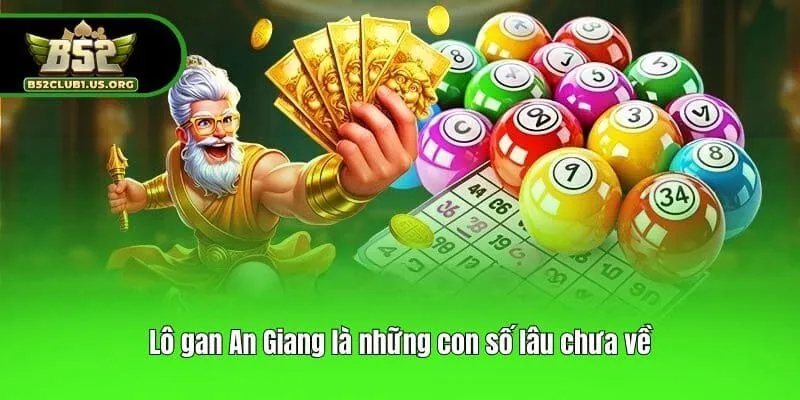 Lô gan An Giang là những con số lâu chưa về